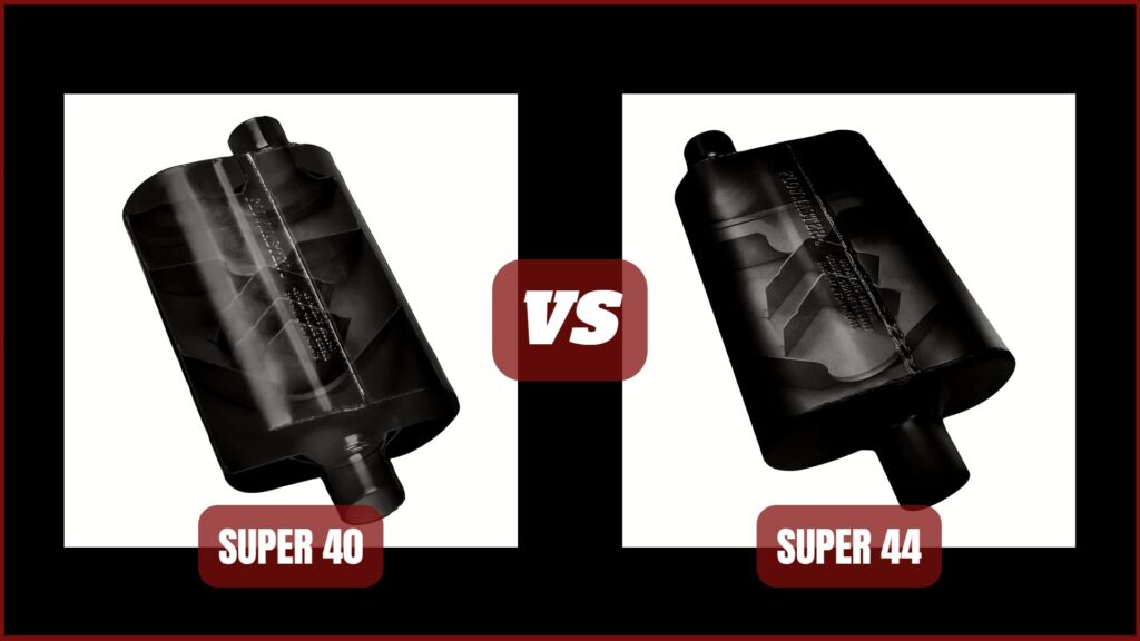 Flowmaster Super 40 vs Super 44 Full Comparison Guide